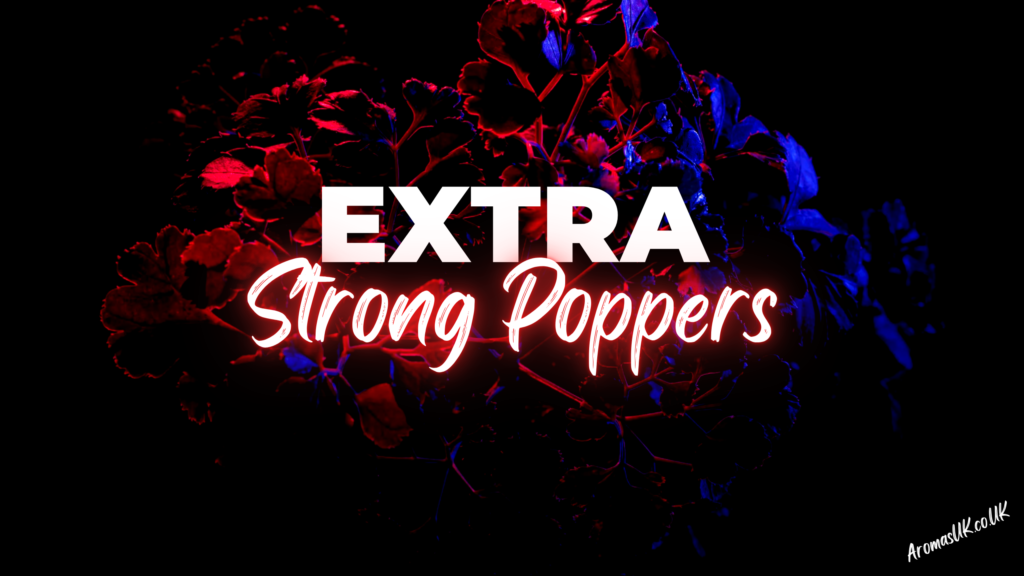 Strong Poppers - Aromas UK